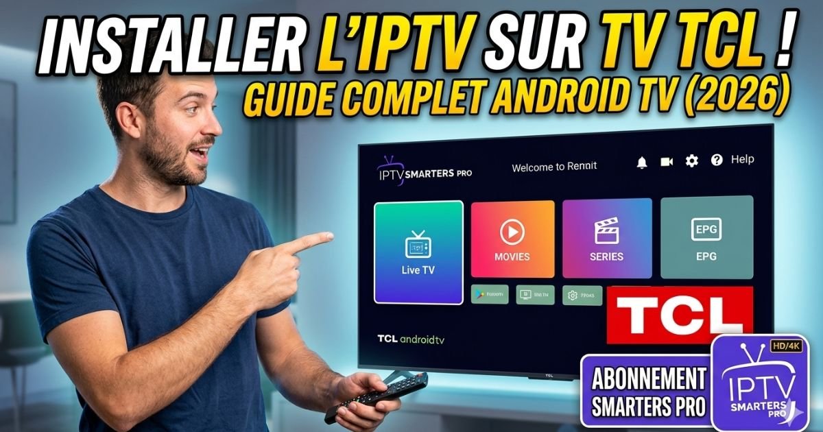 J'ai utilisé "INSTALLER L'IPTV SUR TV TCL!" en gros caractères blancs et jaunes pour capter l'attention.