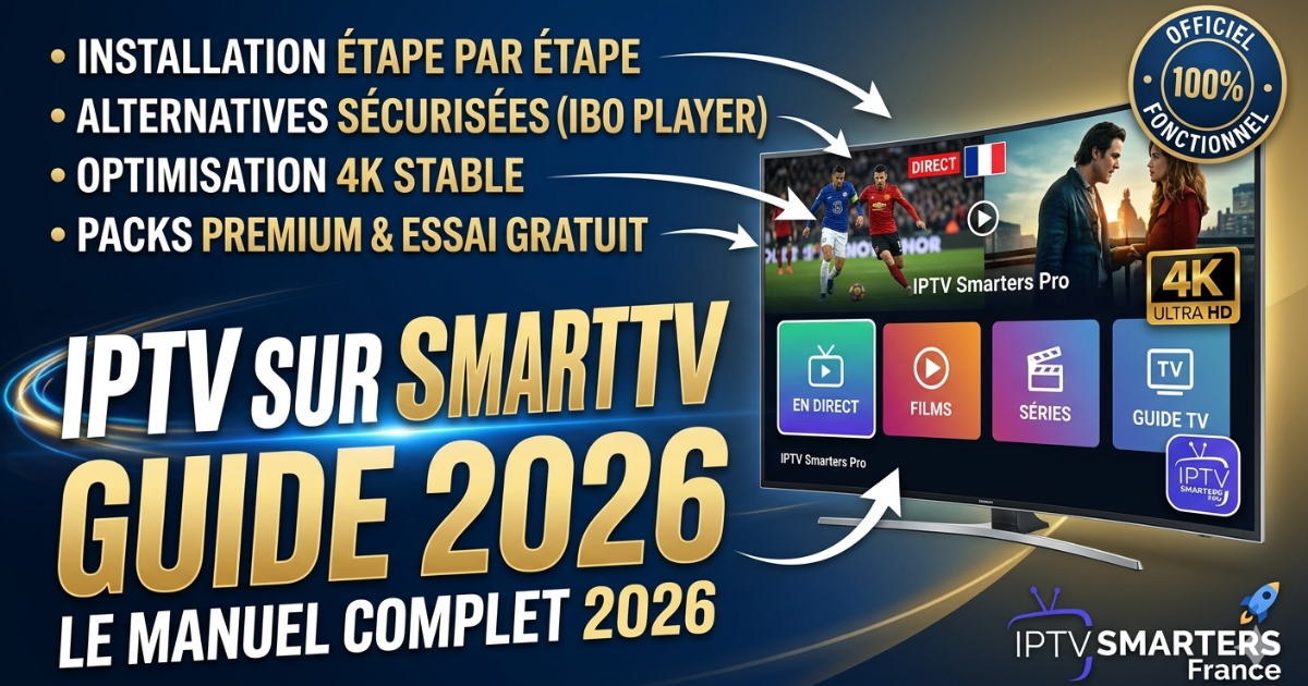 Guide d'installation IPTV sur Smart TV Samsung : Tuto facile pour configurer IBO Player et IPTV Smarters Pro en France.