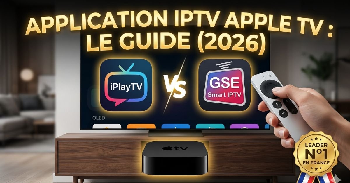 Quelle application IPTV pour Apple TV choisir ? iPlayTV ou GSE Smart IPTV ? Découvrez notre guide 2026 pour configurer votre abonnement IPTV Smarters Pro en 4K.